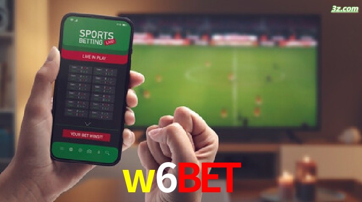 w6bet-Transmissões Ao Vivo e Apostas em Tempo Real